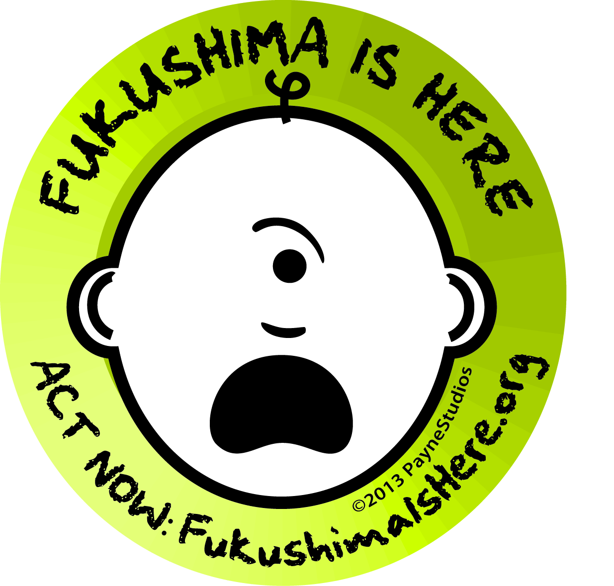 Fukushim is Here Baby - by Gail Payne